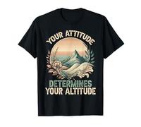 Tu actitud determina tu altitud Cita motivacional Camiseta