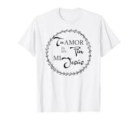 Tu Amor es sin Fin mí Jesús. Camiseta