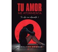 TU AMOR ME ATORMENTA: Tu odio me alimenta 2