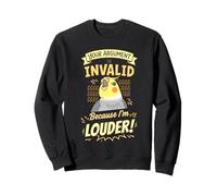 Tu argumento no es válido Porque Soy una cacatúa Divertida más Fuerte Sudadera