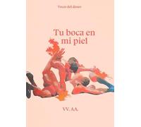 Tu boca en mi piel: Voces del deseo (NARRATIVA)