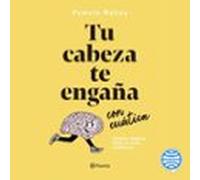 Tu Cabeza Te Engaña Con Cuática (audiolibro)