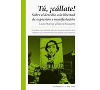 Tu cállate: Sobre el derecho a la libertad de expresión y manifestación (Ciclogénesis)