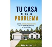 Tu casa no es un problema