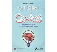 Tu Cerebro Creativo: Aprende A Ser Original En Todos Los Aspectos De T