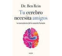 Tu Cerebro Necesita Amigos
