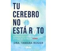 Tu cerebro no está roto: Estrategias para manejar tus emociones y navegar por la vida con TDAH. (Psicoemoción)