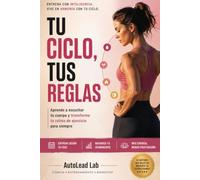 Tu Ciclo, Tus Reglas: Aprende a escuchar tu cuerpo y transforma tu rutina de ejercicio para siempre