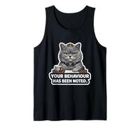 Tu Comportamiento ha Sido notado - Sarcastic British Cat Camiseta sin Mangas