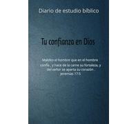 Tu confianza en Dios: Diario de estudio biblico