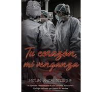 Tu corazón, mi venganza: La esperada segunda parte de "Mi ascenso, tu muerte"