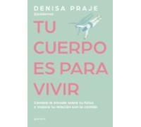 Tu Cuerpo Es Para Vivir (ebook)