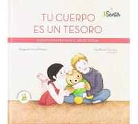 Tu cuerpo es un tesoro: Prevención del abuso sexual (SENTICUENTOS)