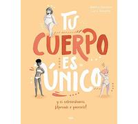 Tu cuerpo es único y es extraordinario