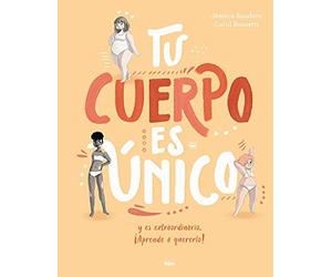 Tu cuerpo es único y es extraordinario