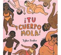¡TU CUERPO MOLA!