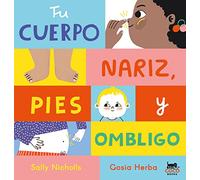 Tu cuerpo: Nariz, pies y ombligo (SIN COLECCION)