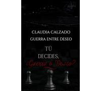 Tú Decides, ¿Guerra o Deseo? (Guerra entre deseo)