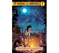 Tú decides la aventura: Campamento vampiro: 6