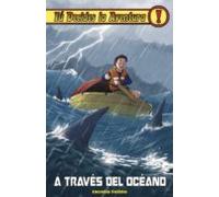 Tu Decides La Aventura 36: A Traves Del Oceano