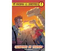 Tú decides la aventura: Cazadores de tesoros: 2