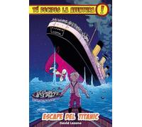 Tú decides la aventura:Escape del Titanic: TÚ DECIDES LA AVENTURA, 5