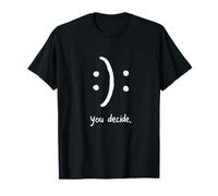 Tú Decides un Pensamiento Minimalista Feliz o Triste Camiseta