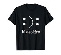 Tú Decides -You Decide - Spanish Phrase Camiseta
