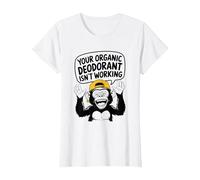 Tu Desodorante orgánico no Funciona - Funny Stinky People Camiseta, Mujer, Blanco, XXL
