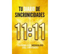 Tu diario de sincronicidades, escribe los mensajes del universo: Diario de manifestacion