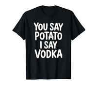 Tú Dices Papa, yo Digo Vodka - Vodka Divertido Camiseta
