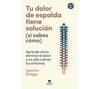 Tu dolor de espalda tiene solución (si sabes cómo). | Juanma Ortega