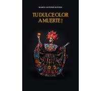 Tu dulce olor a Muerte
