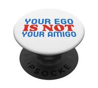 Tu Ego no es tu Amigo (Declaración Divertida) PopSockets PopGrip Adhesivo