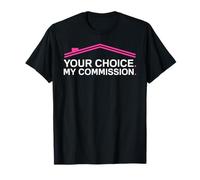 Tu elección mi comisión Agente de Bienes raíces Divertido Agente inmobiliario Camiseta