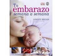 Tu Embarazo Semana A Semana (PASOS Y ETAPAS)
