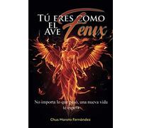 Tú eres como el Ave Fénix: No importa lo que pasó, una nueva vida te espera