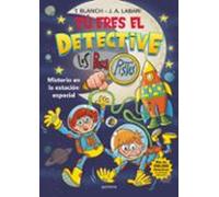 Tú Eres El Detective Con Los Buscapistas 6 - Misterio En La Estación Espacial