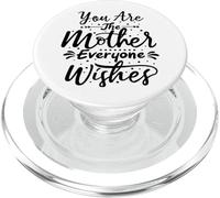 Tú Eres la Madre Todos le Desean a mamá Mamá el Día de la Madre PopSockets PopGrip para MagSafe