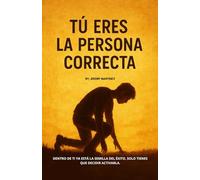 TÚ ERES LA PERSONA CORRECTA