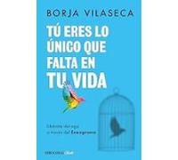 Tú eres lo único que falta en tu vida. Libérate del ego a través del Eneagrama