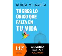 Tú eres lo único que falta en tu vida. Libérate del ego a través del Eneagrama: Edición limitada Grandes Éxitos (CAMPAÑAS)