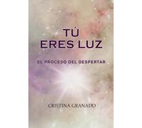 TÚ ERES LUZ: El proceso del despertar