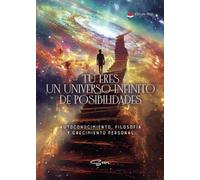 Tu eres un Universo Infinito de Posibilidades (INVESTIGACION)