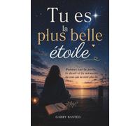 Tu es la plus belle étoile: Poèmes sur la perte, le deuil et la mémoire de ceux qui ne sont plus là
