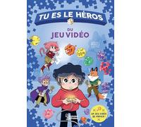 Tu es le héros du jeu vidéo