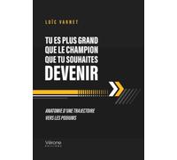 Tu es plus grand que le champion que tu souhaites devenir: Anatomie d'une trajectoire vers les podiums