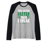 Tú Escuchas Más Rápido De Lo Que Yo Hablo - Conciencia De Camiseta Manga Raglan