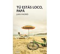 tu estas loco papa