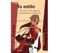 Tu estilo: Las claves de la elegancia, la feminidad y la distinción (Edu.com)